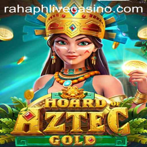Discover HoardofAztecgold: Unearthing the Treasures with Rahaph
